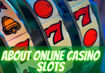 What to Know About Online Casino Slots?