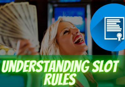 Understanding  Slot Rules
